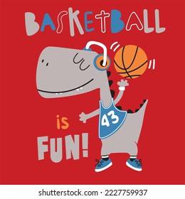 basketball dinosaur t-shirt design. Vector illustration design for fashion fabrics, textile graphics, prints.