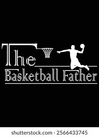 The basketball father Design Father's Day Gifts