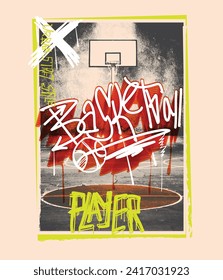 Basketball Graffiti print, vintage retro basketball print art, Graffiti print design , sporty print artwork for t-shirt or sweatshirt , Hand drawn vector typography is graffiti vibes in -vector