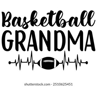 Basketball grandma Svg,Basketball,Fan Shirt,basketball hoop,Basketball Player,Senior Basketball,Basketball mom era,Soccer Team, Football Season,Basketball Girl