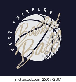 Basketball Illustration typography for t shirt, poster, logo, sticker, or apparel merchandise