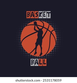 Basketball Illustration typography for t shirt, poster, logo, sticker, or apparel merchandise