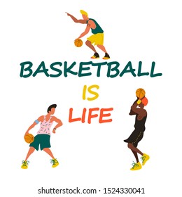 Basketball is life banner for sports invitation. Poster for basketball activity. Sport colorful vector illustration for brochure or template.
