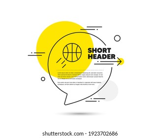 Basketballliniensymbol. Reden Blase Vektorkonzept. Sportballzeichen. Wettbewerbssymbol. Basketballliniensymbol. Abstraktes Blasenballon-Badge. Vektorgrafik