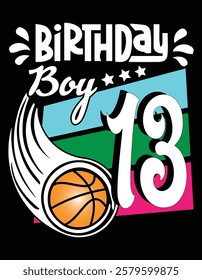 Basketball Lover Birthday Boy 13 Years Old