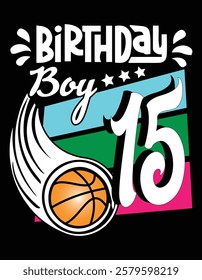 Basketball Lover Birthday Boy 15 Years Old