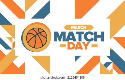 Basketball Match Day. Playoff in March. Super sport party in United States. Final games of season championship. Professional team tournament. Ball for basketball. Sport poster. Vector illustration