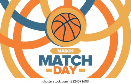 Basketball Match Day. Playoff in March. Super sport party in United States. Final games of season championship. Professional team tournament. Ball for basketball. Sport poster. Vector illustration