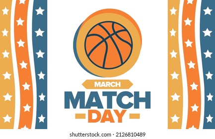 Basketball Match Day. Playoff in March. Super sport party in United States. Final games of season championship. Professional team tournament. Ball for basketball. Sport poster. Vector illustration