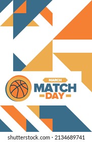 Basketball Match Day. Playoff in March. Super sport party in United States. Final games of season championship. Professional team tournament. Ball for basketball. Sport poster. Vector illustration