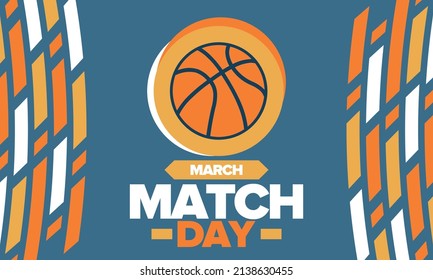 Basketball Match Day. Playoff in March. Super sport party in United States. Final games of season championship. Professional team tournament. Ball for basketball. Sport poster. Vector illustration