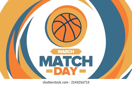 Basketball Match Day. Playoff in March. Super sport party in United States. Final games of season championship. Professional team tournament. Ball for basketball. Sport poster. Vector illustration