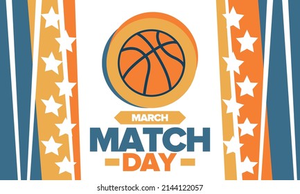 Basketball Match Day. Playoff in March. Super sport party in United States. Final games of season championship. Professional team tournament. Ball for basketball. Sport poster. Vector illustration