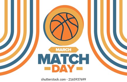 Basketball Match Day. Playoff in March. Super sport party in United States. Final games of season championship. Professional team tournament. Ball for basketball. Sport poster. Vector illustration