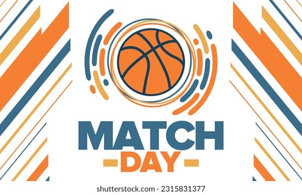 Basketball Match Day. Playoff in March. Super sport party in United States. Final games of season championship. Professional team tournament. Ball for basketball. Sport poster. Vector illustration