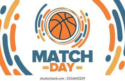 Basketball Match Day. Playoff in March. Super sport party in United States. Final games of season championship. Professional team tournament. Ball for basketball. Sport poster. Vector illustration