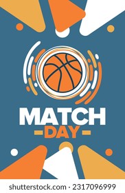 Basketball Match Day. Playoff in March. Super sport party in United States. Final games of season championship. Professional team tournament. Ball for basketball. Sport poster. Vector illustration