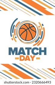 Basketball Match Day. Playoff in March. Super sport party in United States. Final games of season championship. Professional team tournament. Ball for basketball. Sport poster. Vector illustration