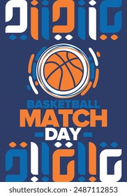 Basketball Match Day. Playoff in March. Super sport party in United States. Final games of season championship. Professional team tournament. Ball for basketball. Sport poster. Vector illustration