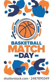 Basketball Match Day. Playoff in March. Super sport party in United States. Final games of season championship. Professional team tournament. Ball for basketball. Sport poster. Vector illustration