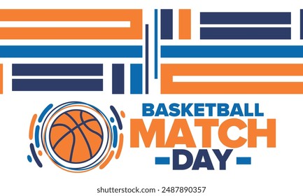 Basketball Match Day. Playoff in March. Super sport party in United States. Final games of season championship. Professional team tournament. Ball for basketball. Sport poster. Vector illustration