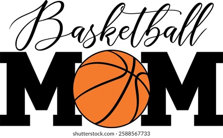 Basketball MOM Digital EPs Vector graphics File