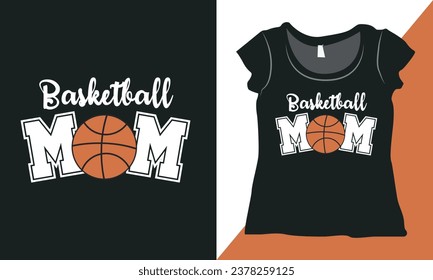 Basketball Mom T-Shirt Design Layout, Basketball-Themed T-Shirt, Basketball Shirts, Gift for Mother, Shirt Design Concept.