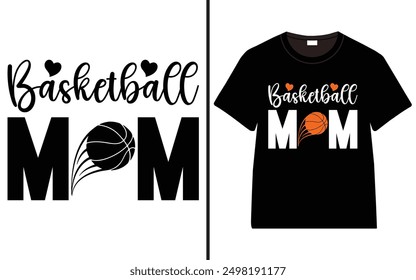 Basketball Mom T-shirt design, Basketball typography t-shirt design, Basketball, vector, illustration,
t-shirt design