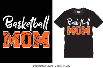 Basketball mom typography vector graphic t shirt design template. Basketball Player t shirts, Basketball sport shirt, American basketball t shirt, motivational quote t shirt design