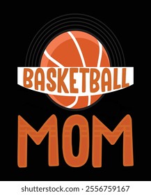 Basketball mom, vector 
quotes vector graphic design for t shirt, cover, pillow, poster etc.
