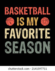 BASKETBALL IS MY FAVORITE SEASON