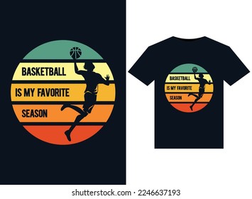 Basketball is my Favorite Season illustrations for print-ready T-Shirts design