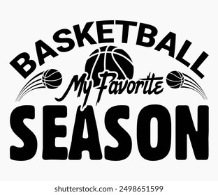 Basketball Meine Lieblings-Saison SVG,Basketball SVG,Basketball Cricut,Basketball Maskottchen SVG,Basketball Team Shirt,Template,Cut File Cricut,Silhouette