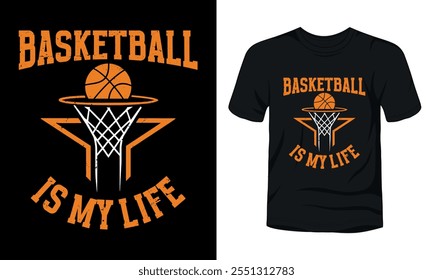 Basketball is my life t-shirt design