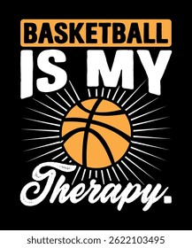 Basketball is my therapy typography t-shirt design
