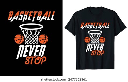 Basketball never stop camiseta Diseño Plantilla