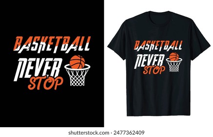 Basketball never stop t-shirt Design Template