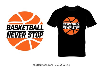 Basquete nunca pára o design de t-shirt circular