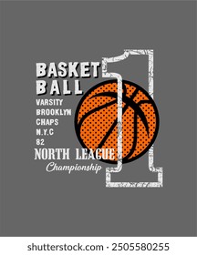 Basketball North League Championship sport typography, tee shirt graphics, vectors illustration.