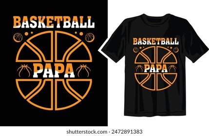 Basketball Papa - Basketball t shirt design Template .Can be used for printable souvenirs ( t-shirt, magnet, mug, cup).
