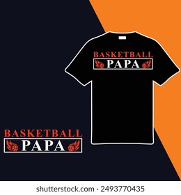 
Basketball Papa T-shirt Design. Vector Illustration..