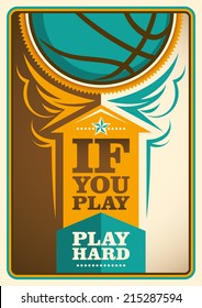 Basketball poster with slogan. Vector illustration.