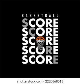 BASKETBALL SCORE, SPORTS GRAPHIC TEES VECTOR DESIGNS AND OTHER USES.