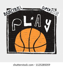 Basketball sketch illustration. Play. Super star. Vector hand drawn design, motivation. Good for poster, t shirt print, social media content, blog, vlog, card, poster, grunge textures.