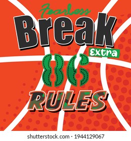 Basketball  slogan break rules And number illustration on Camouflage pattern Bright colors,graphic art, vector t shirt design product,pop art Orange  Background.