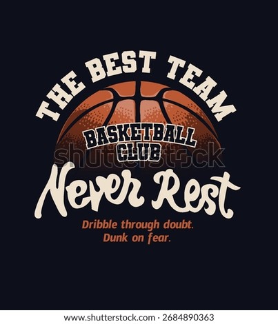 basketball slogan with basketball in the shadow graphic vector illustration on black background