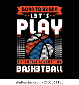 basketball slogan typography graphic design illustration vector,t shirt print,sport,vintage,athletic