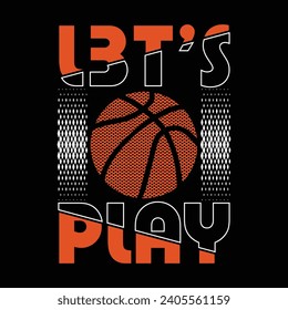 basketball slogan typography graphic design illustration vector,t shirt print,sport,vintage,athletic