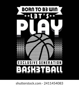 basketball slogan typography graphic design illustration vector,t shirt print,sport,vintage,athletic