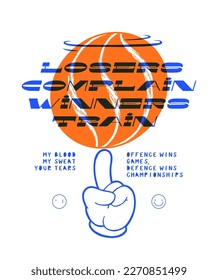 Basketball spinning on a cartoon finger. Losers complain - winners train. Basketball typography silkscreen t-shirt print vector illustration.